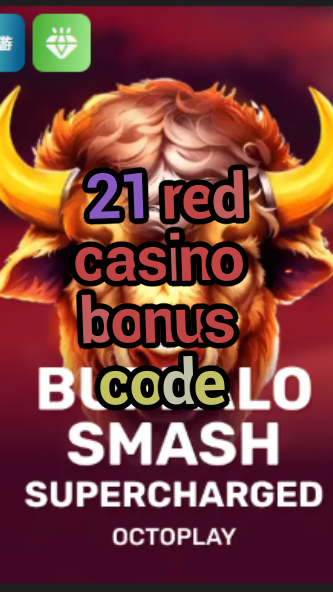 21 red casino bonus code-w4cy2mdjlx2bf.com