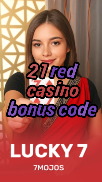 21 red casino bonus code-w4cy2mdjlx2bf.com